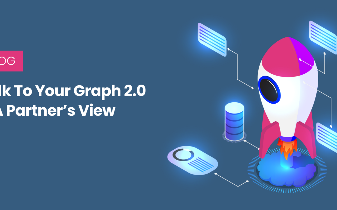 Talk To Your Graph 2.0 – A Partner’s View