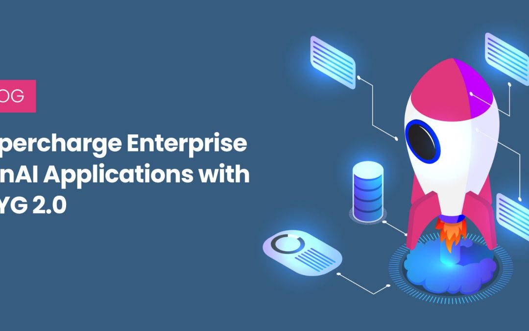 Supercharge Enterprise GenAI Applications with TTYG 2.0
