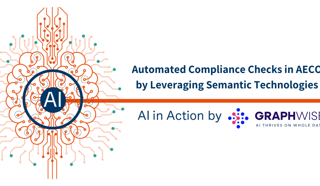 Automated Compliance Checks in AECO by Leveraging Semantic Technologies