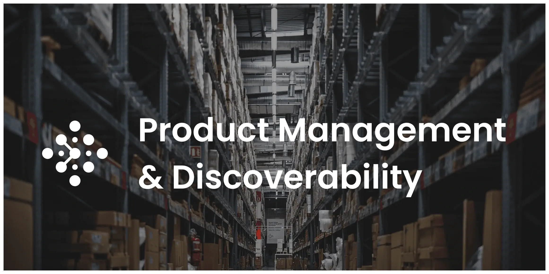 Product Information Management & Discoverability