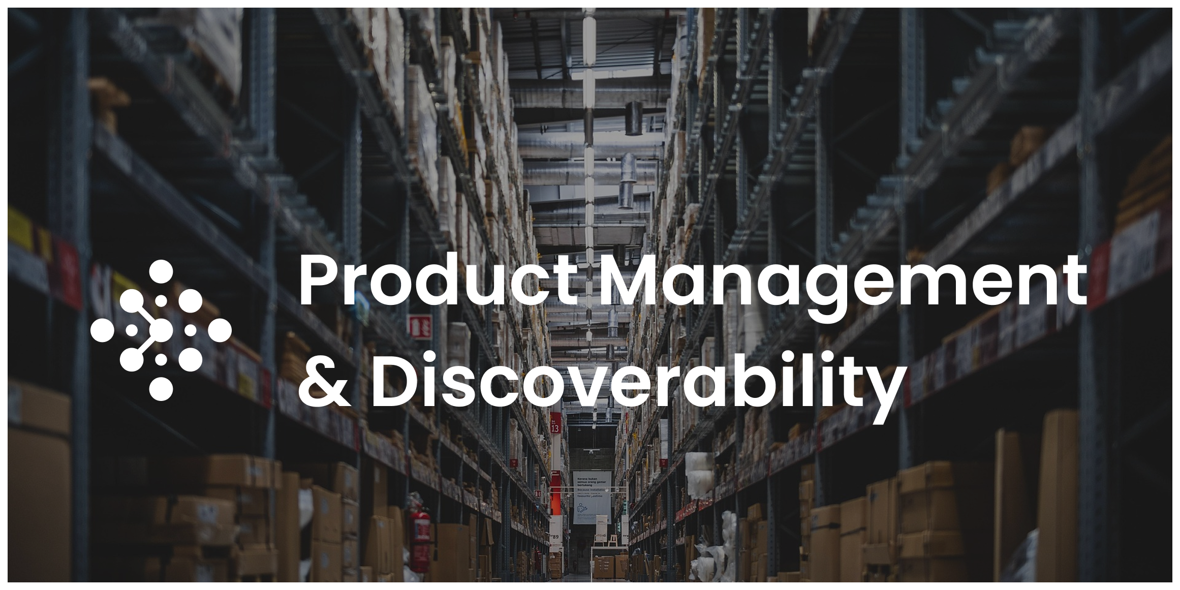 Product Information Management & Discoverability