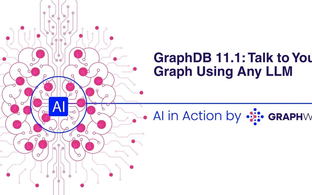 GraphDB 11.1: Talk to Your Graph Using Any LLM