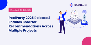PoolParty 2025 Release 2 Enables Smarter Recommendations Across Multiple Projects
