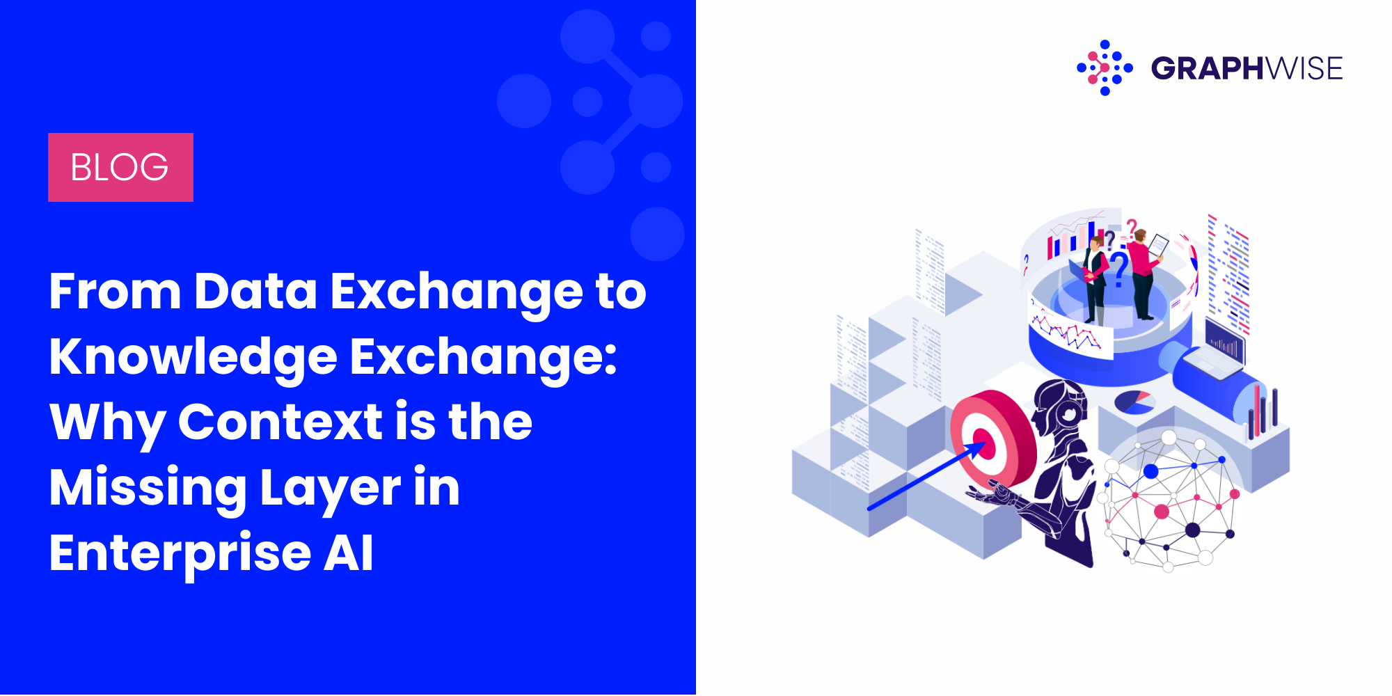 From Data Exchange to Knowledge Exchange: Why Context is the Missing Layer in Enterprise AI