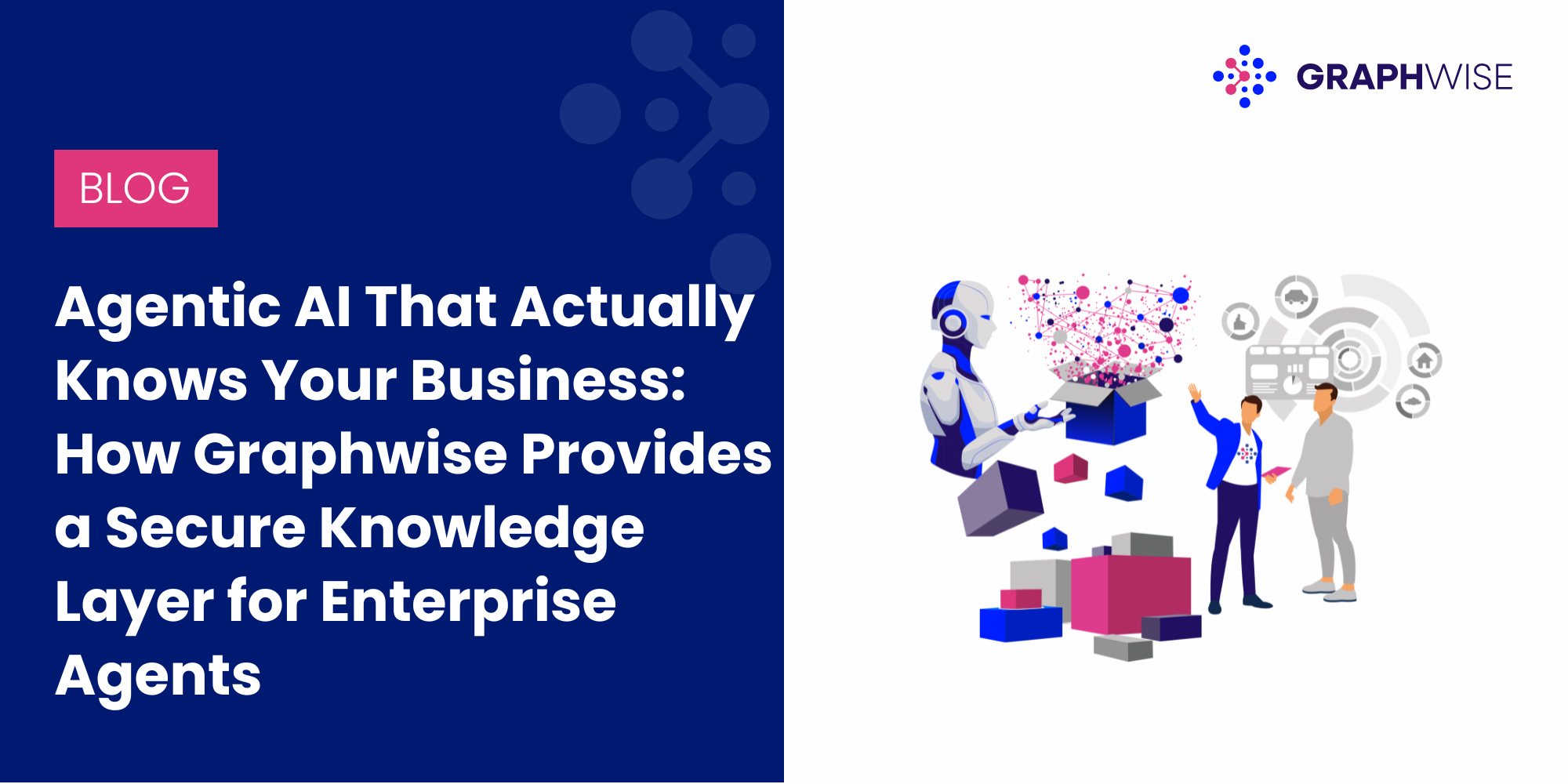Agentic AI That Actually Knows Your Business: How Graphwise Provides a Secure Knowledge Layer for Enterprise Agents