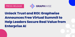 Unlock Trust and ROI: Graphwise Announces Free Virtual Summit to Help Leaders Secure Real Value from Enterprise AI