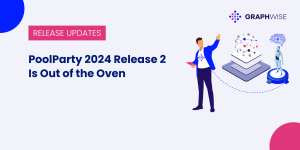 PoolParty 2024 Release 2 Is Out of the Oven